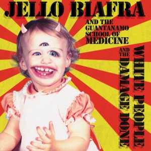 Jello Biafra & GSM - White People and the Damage Done