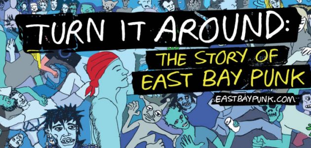 122 – Turn It Around: The Story of East Bay Punk